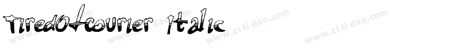 TiredOfCourier Italic字体转换